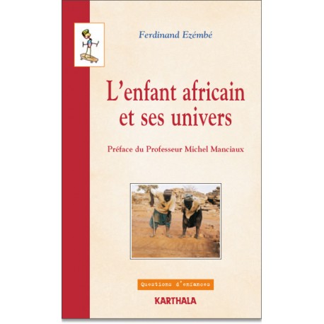 Couverture du livre "L'enfant africain et ses univers" écrit par Ferdinand EZEMBE