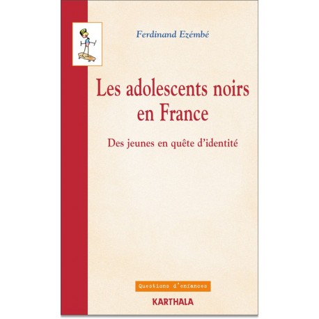 Couverture du livre "Les adolescents noirs en France" écrit par Ferdinand EZEMBE